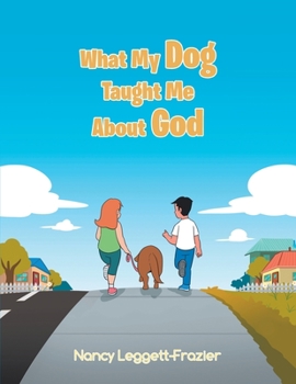 Paperback What My Dog Taught Me About God Book