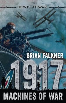 Paperback Kiwis at War: 1917 Machines of War (Kiwis at War) Book