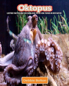 Paperback Oktopus: Lustige Fakten und erstaunliche Fotos von Tieren in der Natur [German] Book