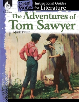 Paperback The Adventures of Tom Sawyer: An Instructional Guide for Literature Book