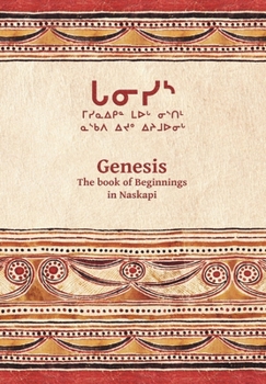 Hardcover Genesis: The book of beginnings in Naskapi Book