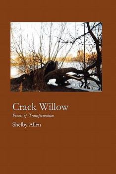 Paperback Crack Willow: Poems of Transformation Book