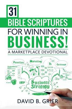 Paperback 31 Bible Scriptures For Winning In Business!: A Marketplace Devotional Book