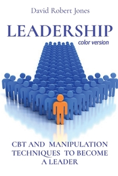 Paperback LEADERSHIP (color version): CBT and Manipulation Techniques to Become a Leader Book