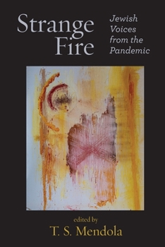 Paperback Strange Fire: Jewish Voices from the Pandemic Book