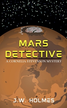 Mars Detective (The Outer Earth Mysteries)