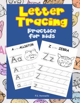 Paperback Letter Tracing Practice for kids: Alphabet Writing Practice For Kids, Ages 3-5 & Kindergarten and Letter Tracing Workbook Book