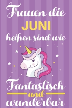 Paperback Notizbuch: Frauen Die Juni Hei?en Sind Wie Einh?rner (120 linierte Seiten, Softcover) Tagebebuch, Reisetagebuch, Skizzenbuch F?r [German] Book