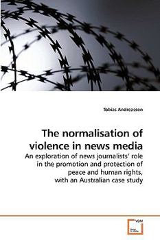 Paperback The normalisation of violence in news media Book