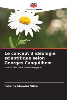 Paperback Le concept d'idéologie scientifique selon Georges Canguilhem [French] Book