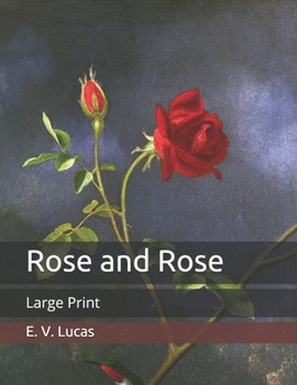 Rose and Rose: Large Print