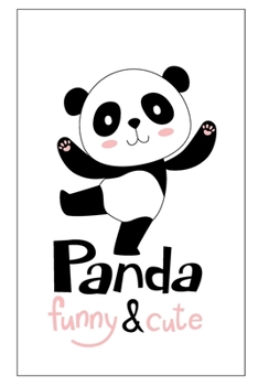 Panda Funny and Cute: Cute Panda Bear Kawaii Composition Notebook Japanese Otaku Anime lovers 120 Blank lined pages 6 x 9 Journal Planner organizer School