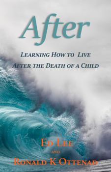 Paperback After: Learning How to Live After the Death of a Child Book