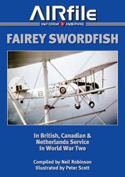 Paperback Fairey Swordfish: In British, Canadian and Netherlands Service in World War Two Book