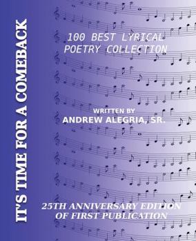 Paperback It's Time for a Comeback: 100 Best Lyrical Poetry Collection Book
