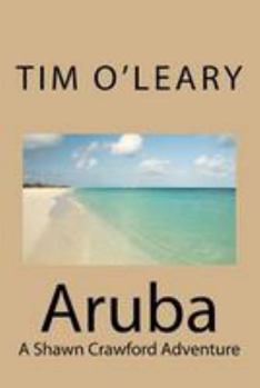 Paperback Aruba: A Shawn Crawford Adventure Book
