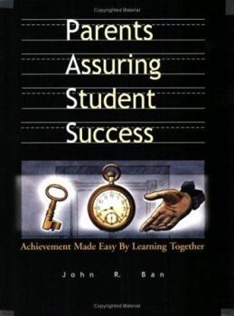 Paperback Parents Assuring Student Success: Achievement Made Easy by Learning Together Book