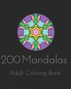 Paperback 200 Mandalas Adult Coloring Book: Relaxing and Intricate Patterns Book