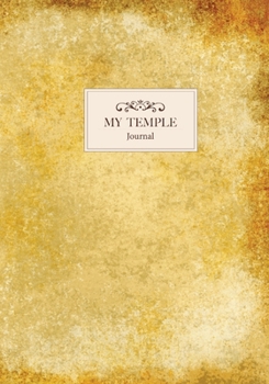 Paperback My Temple Journal: 7x10" 110 Page Lined Paper, Journal For Latter-day Saints, For Youth, Young Women, Young Men, Women and Men Book