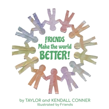 Paperback Friends Make the World Better! Book
