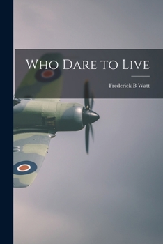 Paperback Who Dare to Live Book