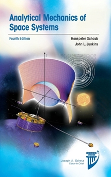 Hardcover Analytical Mechanics of Space Systems Book
