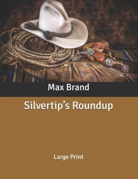 Silvertip's Roundup - Book  of the Silvertip