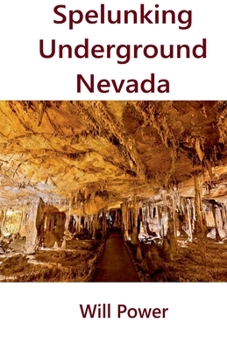 Paperback Spelunking: Underground Nevada Book