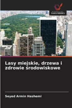 Paperback Lasy miejskie, drzewa i zdrowie środowiskowe [Polish] Book