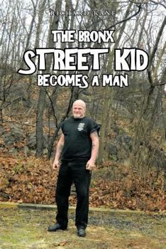 Paperback The Bronx Street Kid Becomes a Man Book