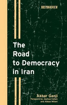 Hardcover The Road to Democracy in Iran Book