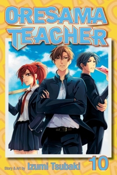 Oresama Teacher, Vol. 10 - Book #10 of the  [Oresama Teacher]