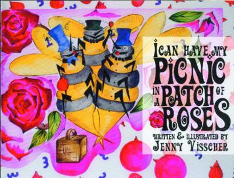 Paperback I Can Have My Picnic in a Patch of Roses Book
