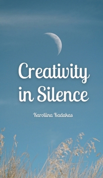 Hardcover Creativity in Silence Book