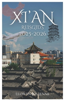 Paperback Xi'an 2025-2026 Xi'an Reisgids 2025-2026 [Dutch] Book