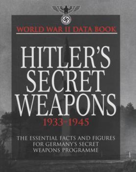 Hitler's Secret Weapons: 1933-1945