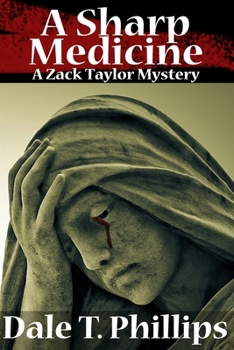 A Sharp Medicine - Book #5 of the Zack Taylor Mystery