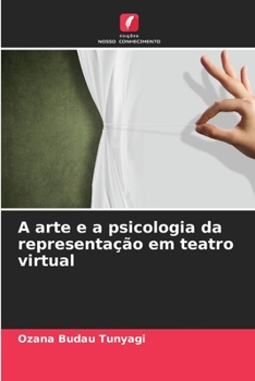 Paperback A arte e a psicologia da representação em teatro virtual [Portuguese] Book
