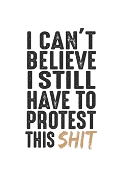 Carnet De Notes: Protestation Résistance De Démonstration Drôle De Cadeau 120 Pages, 6X9 (Environ A5), Blanc / Croquis (French Edition)