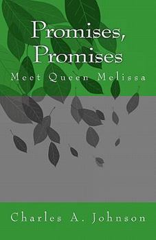 Promises, Promises: Meet Queen Melissa - Book  of the Princess Luanne and Wizard Heatheria