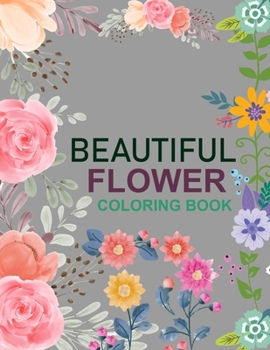 Paperback Beautiful Flower Coloring Book: Flower Coloring Book