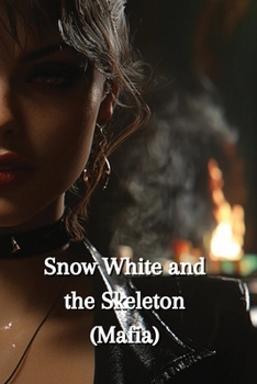 Paperback Snow White and the Skeleton (Mafia) Book