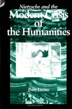 Paperback Nietzsche and the Modern Crisis of the Humanities Book