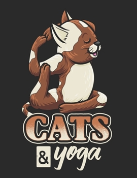 Cats & Yoga: Planner Weekly and Monthly for 2020 Calendar Business Planners Organizer For To do list 8,5“ x 11“ with Yoga Sport Pose Cat Pet Kitten Animal