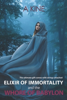 Elixir of Eternity - Book #2 of the Beyond the Veil of Propaganda 