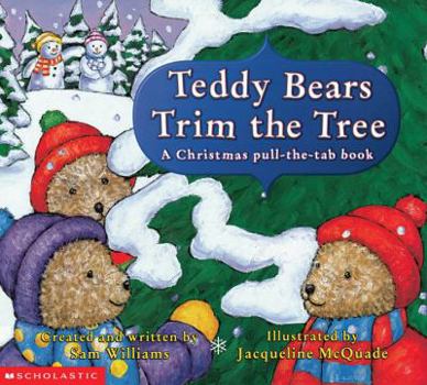 Hardcover Teddy Bears Trim the Tree: A Christmas Pull-The-Tab Book