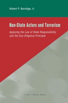 Hardcover Non-State Actors and Terrorism: Applying the Law of State Responsibility and the Due Diligence Principle Book