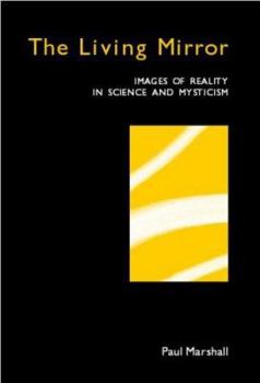 Paperback The Living Mirror: Images of Reality in Science and Mysticism Book