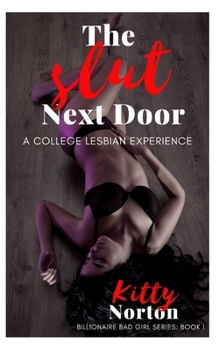 Paperback The Slut Next Door: A College Lesbian Experience Book