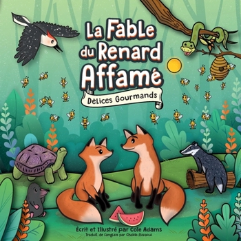 La Fable du Renard Affamé: Délices Gourmands (French Edition)